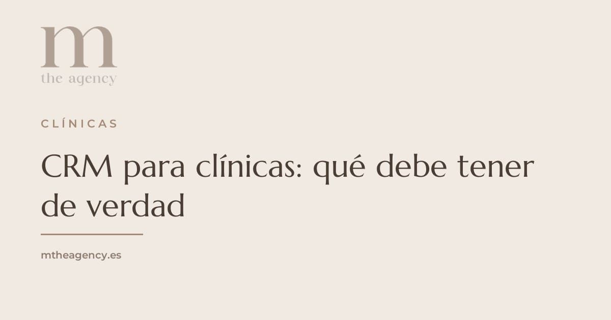 CRM para clínicas: qué debe tener de verdad (y qué te sobra)