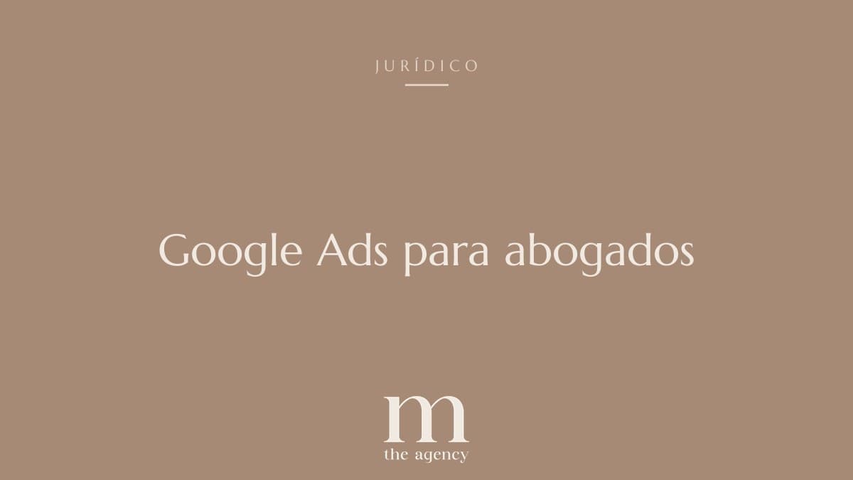 Google Ads para abogados: cuánto cuesta un caso y cuándo compensa