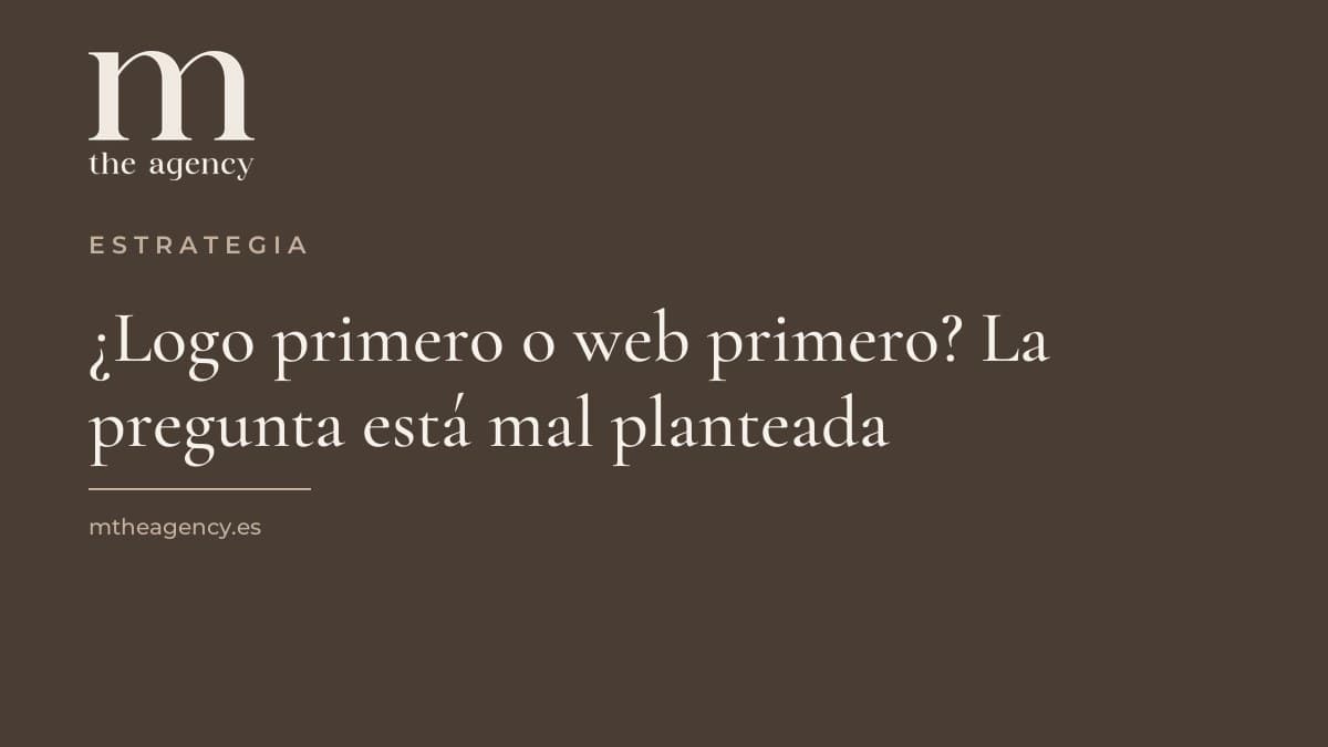 ¿Logo primero o web primero? Por qué la pregunta está mal planteada