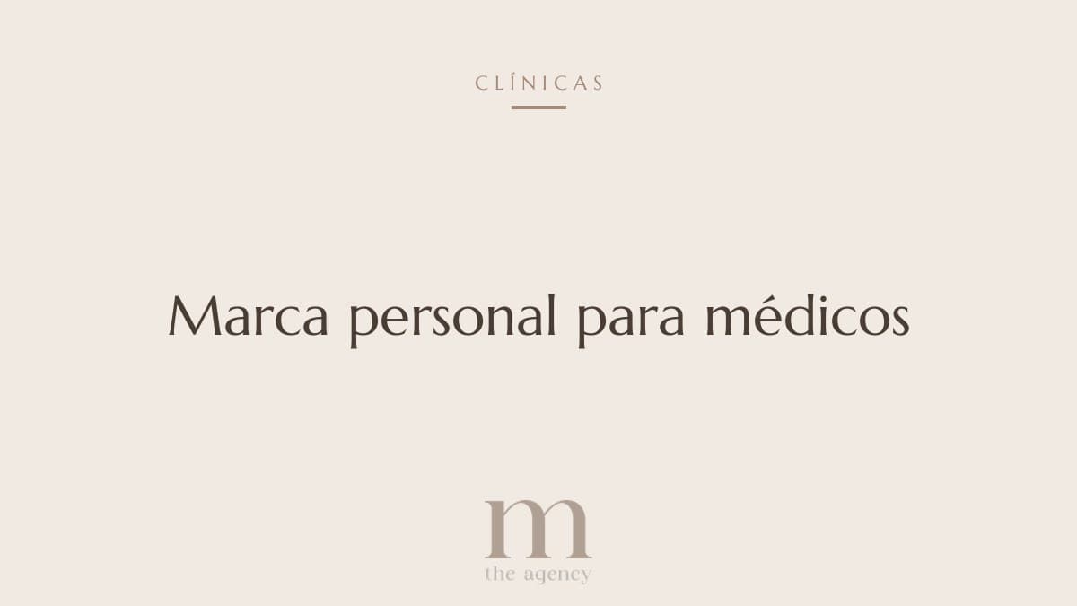 Marca personal para médicos: el activo que llena la agenda (sin comprometer la ética)