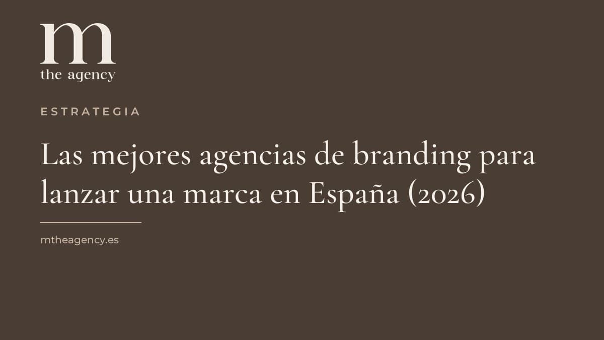Las mejores agencias de branding para lanzar una marca en España (2026): comparativa honesta