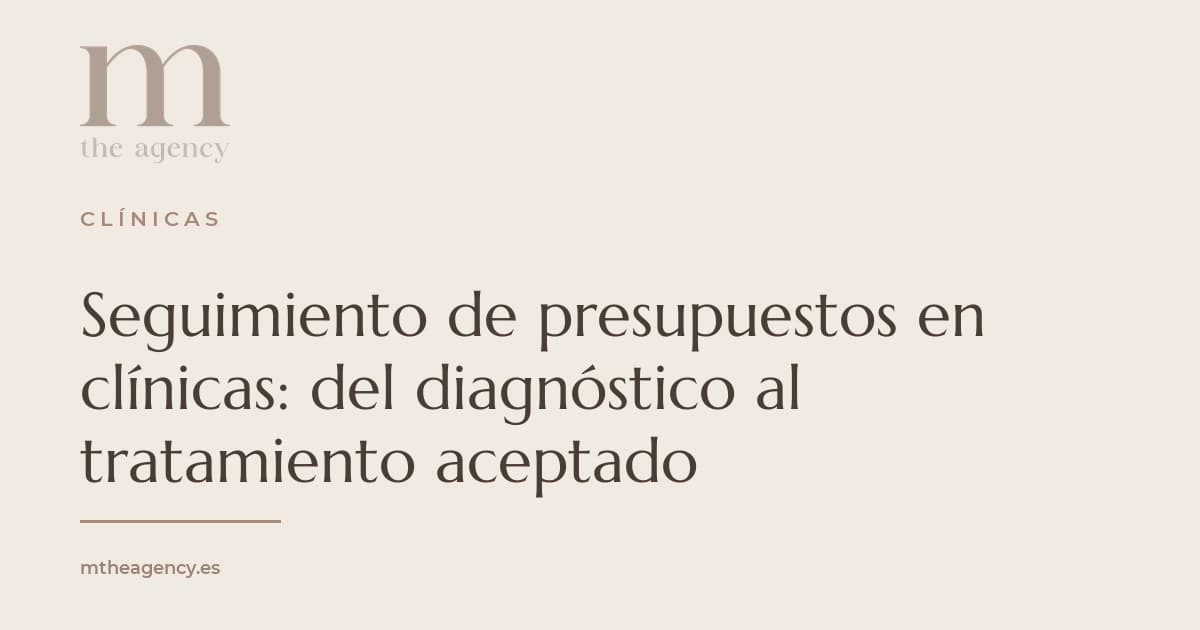 Seguimiento de presupuestos en clínicas: del diagnóstico al tratamiento aceptado